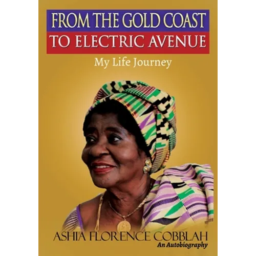 From The Gold Coast To Electric Avenue: My Life Journey. - Paperback