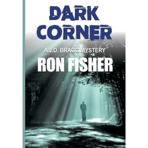 Dark Corner: A J.D. Bragg Mystery - Hardcover