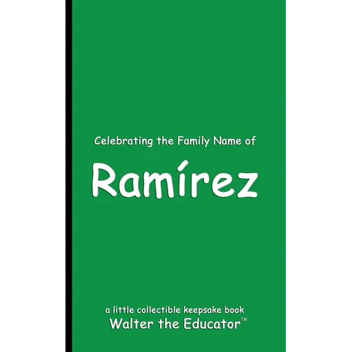 Celebrating the Family Name of Ramírez - Paperback