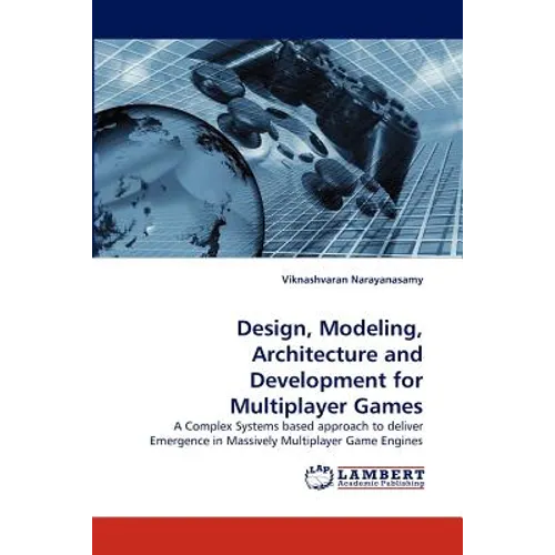 Design, Modeling, Architecture and Development for Multiplayer Games - Paperback