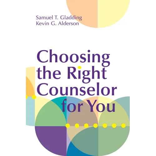 Choosing the Right Counselor for You - Paperback
