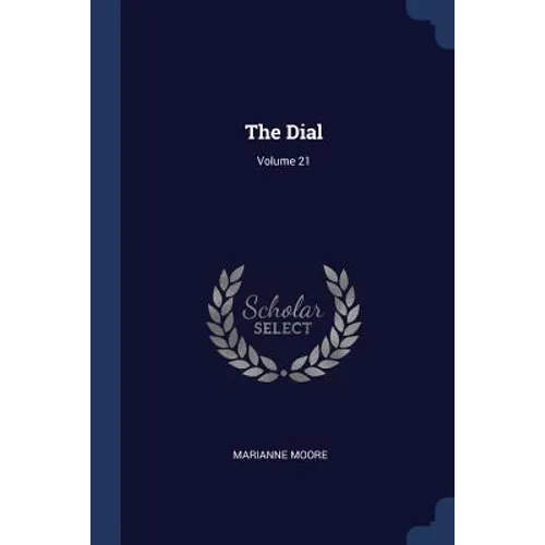 The Dial; Volume 21 - Paperback