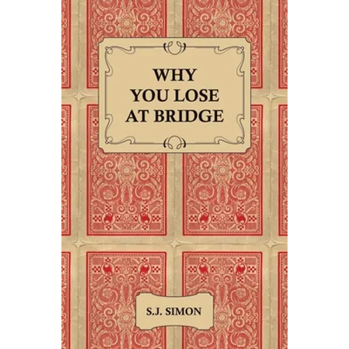 Why You Lose at Bridge - Paperback