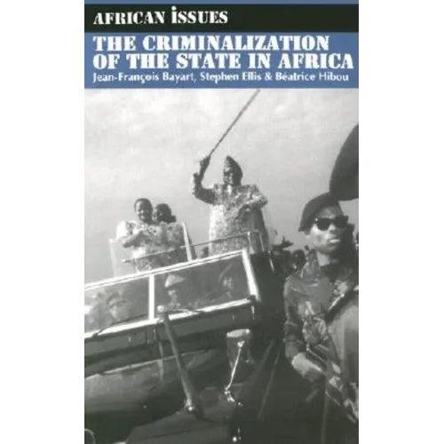 The Criminalization of the State in Africa - Paperback