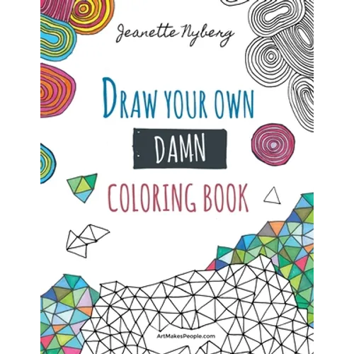 Draw Your Own Damn Coloring Book - Paperback