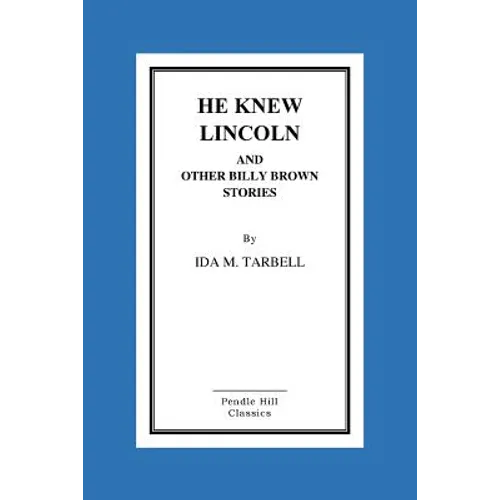 He Knew Lincoln and Other Billy Brown Stories - Paperback