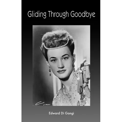 Gliding Through Goodbye - Paperback