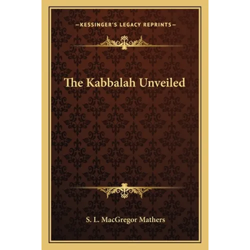 The Kabbalah Unveiled - Paperback