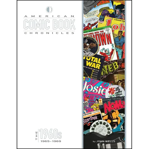 American Comic Book Chronicles: The 1960s Volume Two: 1965-1969 - Hardcover