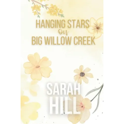 Hanging Stars On Big Willow Creek - Paperback