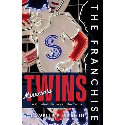 The Franchise: Minnesota Twins - Hardcover
