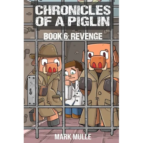 Chronicles of a Piglin Book 6: Revenge - Paperback