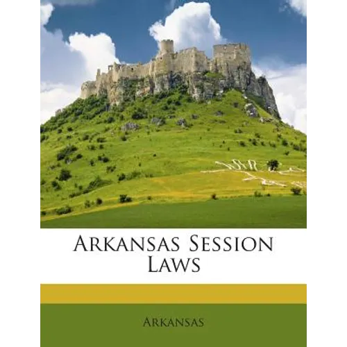 Arkansas Session Laws - Paperback