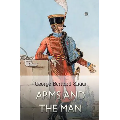Arms and the Man - Paperback