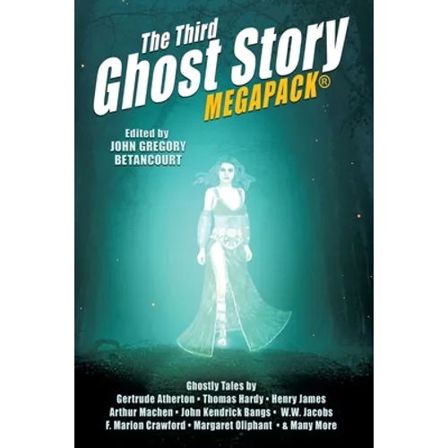 The Third Ghost Story MEGAPACK(R): 26 Classic Haunts - Paperback