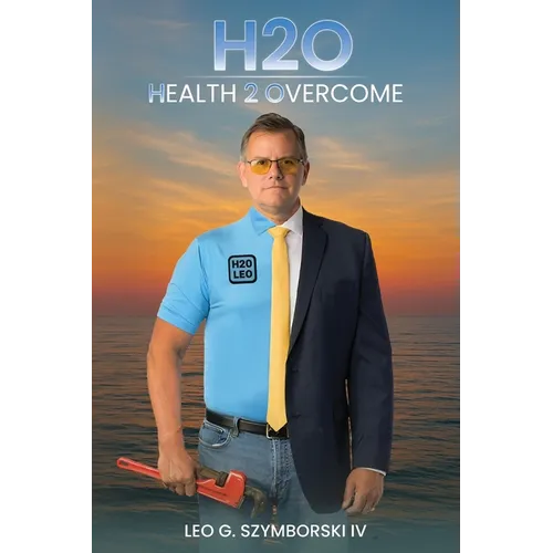 H2O: Health 2 Overcome - Paperback