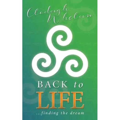 Back to Life: ...finding the dream - Paperback