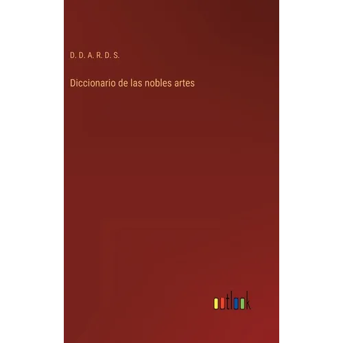 Diccionario de las nobles artes - Hardcover