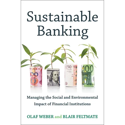 Sustainable Banking: Managing the Social and Environmental Impact of Financial Institutions - Paperback