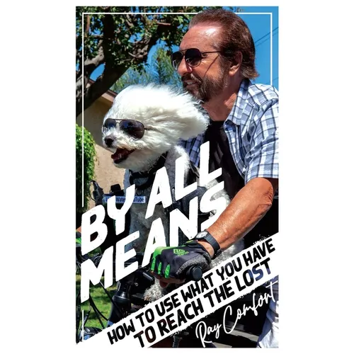 By All Means: How to Use Whatever You Have to Reach the Lost - Paperback