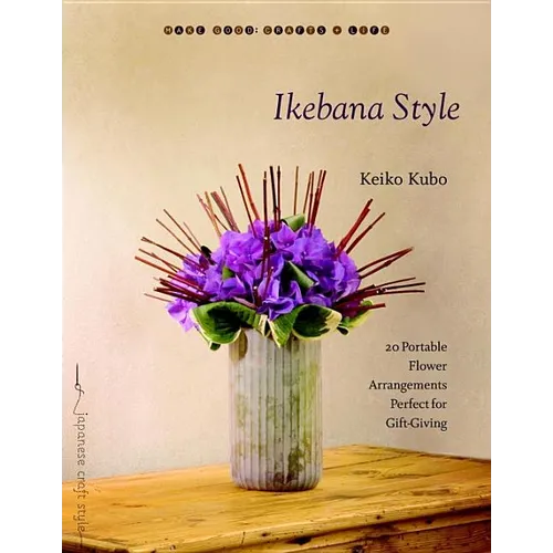 Ikebana Style: 20 Portable Flower Arrangements Perfect for Gift-Giving