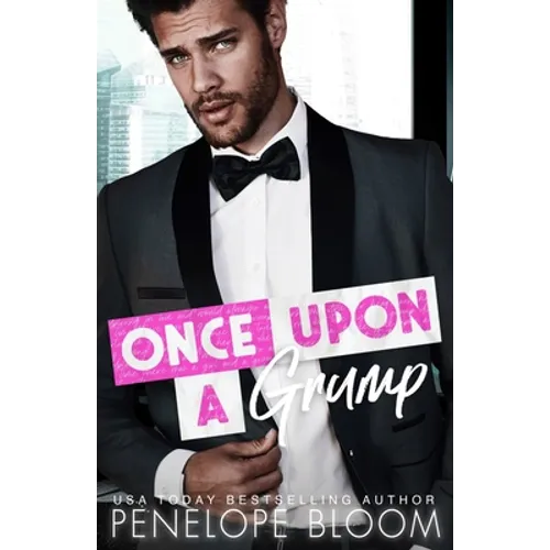 Once Upon A Grump: An Enemies to Lovers Romance - Paperback