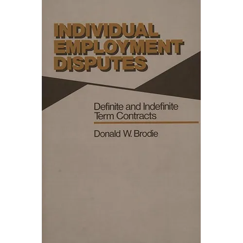 Individual Employment Disputes: Definite and Indefinite Term Contracts - Hardcover
