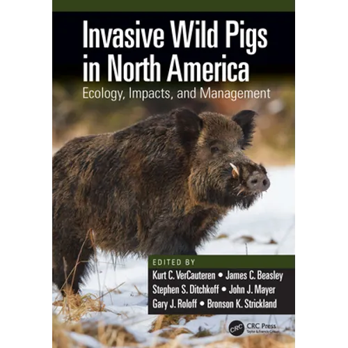 Invasive Wild Pigs in North America: Ecology, Impacts, and Management