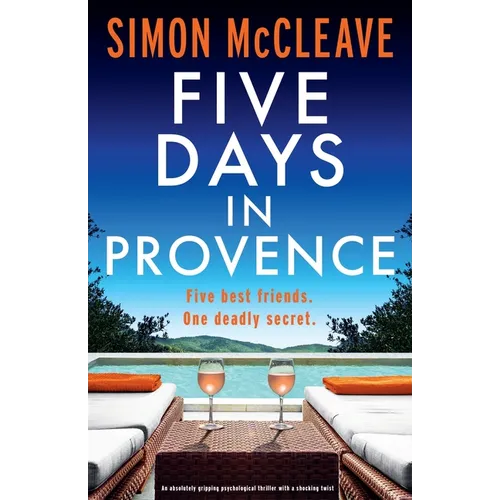 Five Days in Provence: An absolutely gripping psychological thriller with a shocking twist - Paperback