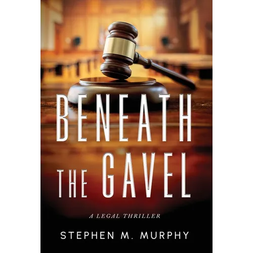 Beneath the Gavel - Hardcover