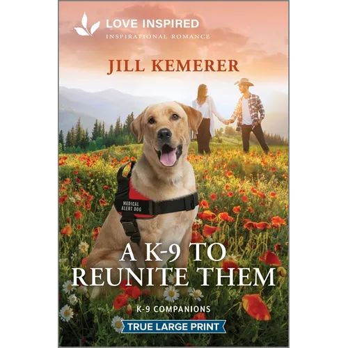 A K-9 to Reunite Them: An Uplifting Inspirational Romance - Paperback