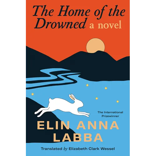 The Home of the Drowned - Hardcover
