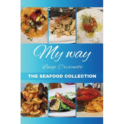 My Way The Seafood Collection: The Seafood Collection - Paperback