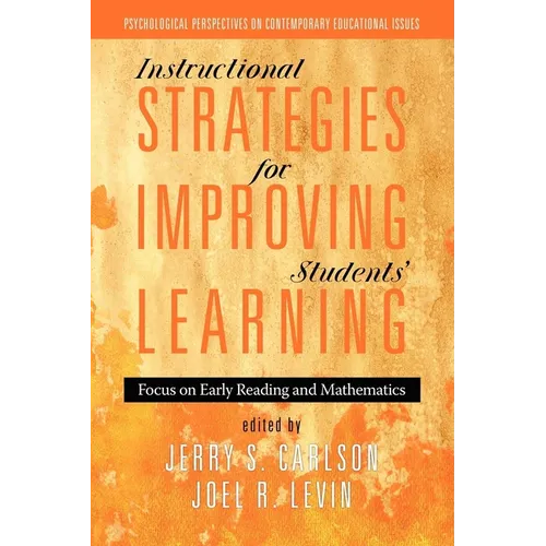 Instructional Strategies for Improving Students' Learning: Focus on Early Reading and Mathematics - Paperback