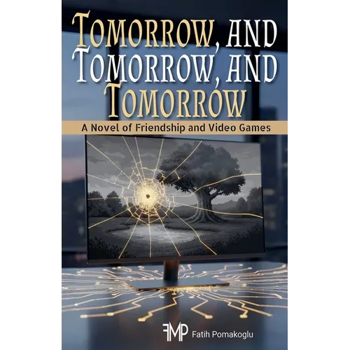 Tomorrow, and Tomorrow, and Tomorrow - Paperback