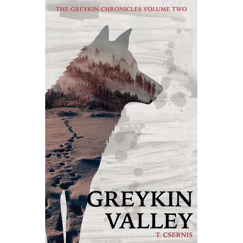 Greykin Valley: Greykin Chronicles Volume Two - Paperback