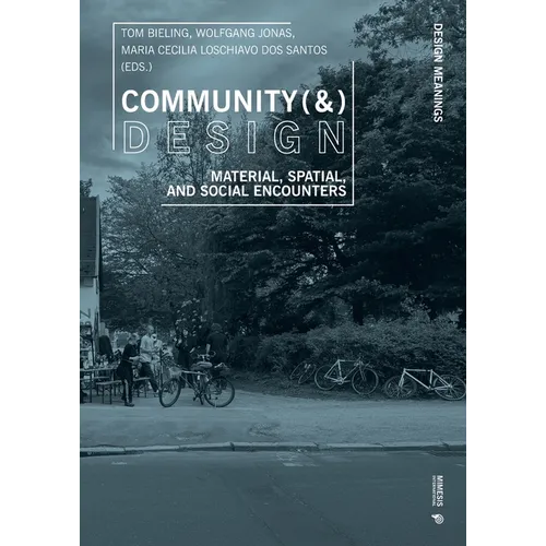 Community (&) Design: Material, Spatial, and Social Encounters - Paperback