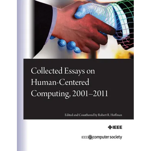 Collected Essays on Human-Centered Computing, 2001-2011 - Paperback