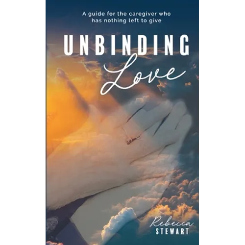 Unbinding Love - Paperback