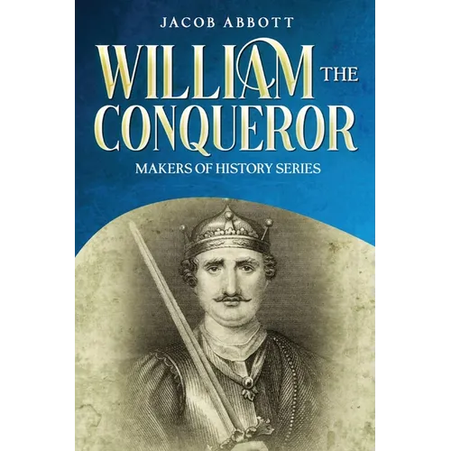 William the Conqueror: Makers of History Series - Paperback
