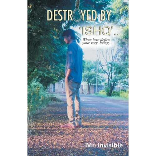 Destroyed by 'Ishq' - Paperback