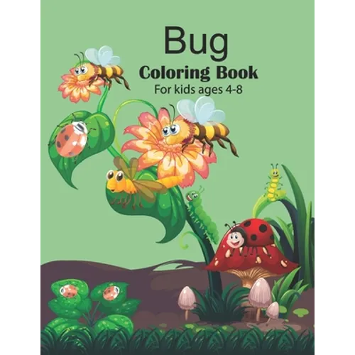 Bug coloring book for kids ages 4-8: Storybook, Insect Facts, and Activities - Paperback