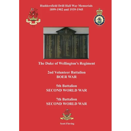 Huddersfield Drill Hall War Memorials 1899-1902 and 1939-1945 - Paperback
