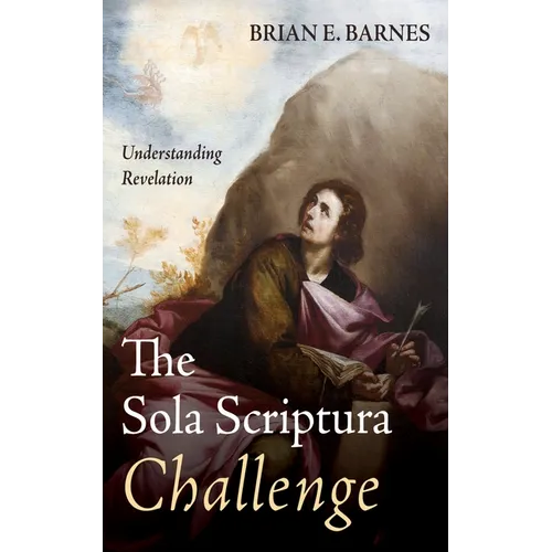 The Sola Scriptura Challenge: Understanding Revelation - Paperback