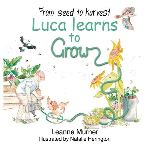 From Seed to Harvest Luca Learns to Grow - Hardcover