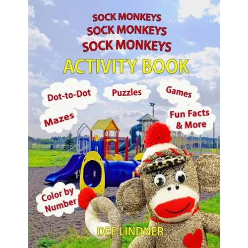Sock Monkeys, Sock Monkeys, Sock Monkeys Activity Book: A Brainy Socktastic Keepsake - Paperback