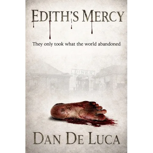 Edith's Mercy: They only took what the world abandoned - Paperback