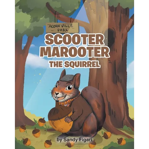 Scooter Marooter the Squirrel - Paperback