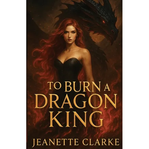 To Burn A Dragon King - Paperback