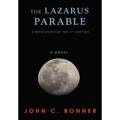 The Lazarus Parable: A Revelation for the 21st Century - Hardcover